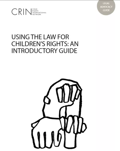 Using the law for children's rights: an introductory guide